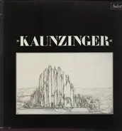 Kaunzinger - spielt Widor, Gigout, Pierne, Bonnet, Kaunzinger