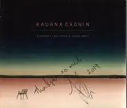 Kaurna Cronin - Euphoria, Delirium & Loneliness