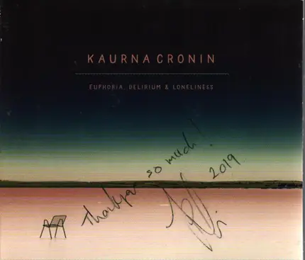 Kaurna Cronin - Euphoria, Delirium & Loneliness