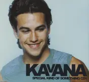 Kavana - Special Kind of Something
