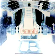 Kawala - Snowball