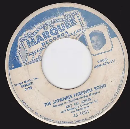 Kay Cee Jones - The Japanese Farewell Song / I Wore Dark Glasses (At Your Wedding)