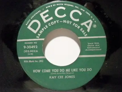 Kay Cee Jones - The Sound Of Love / How Come You Do Me Like You Do