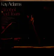 Kay Adams - Alcohol And Tears