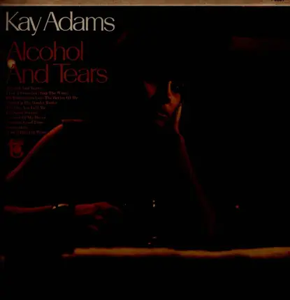 Kay Adams - Alcohol And Tears