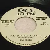 Kay Armen - Papa (For Me You Build A Balcony) / Don't Stop Now