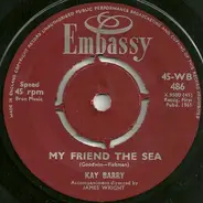 Kay Barry / Charles Young - My Friend The Sea / Johnny Will