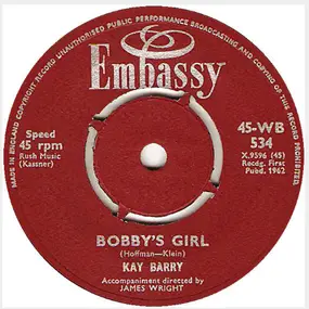 Kay Barry - Bobby's Girl / James (Hold The Ladder Steady)