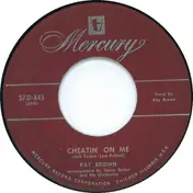 Kay Brown - A Kiss To Build A Dream On / Cheatin' On Me