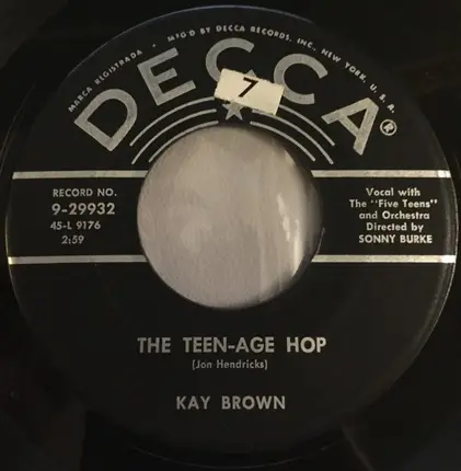 Kay Brown - The Teen-Age Hop/You Must Come In At The Door