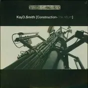 Kay D. Smith - Construction (The Album)