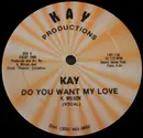 12inch Vinyl Single - Kay - Do You Want My Love