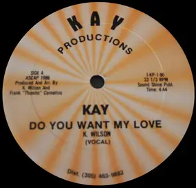 kay - Do You Want My Love