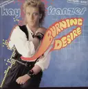 12inch Vinyl Single - Kay Franzes - Burning Desire
