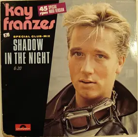 kay franzes - Shadow In The Night (Special Club Mix)