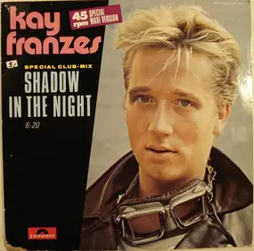 kay franzes - Shadow In The Night (Special Club Mix)