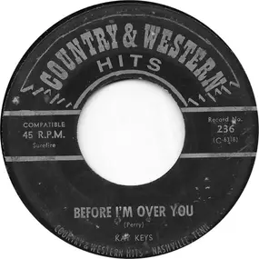 Bobby Denver - Before I'm Over You / When My Blue Moon Turns To Gold Again