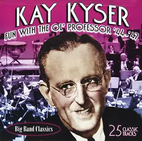 Kay Kyser - Fun With The Ol' Professor '44-'47