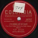 Schellack - Kay Kyser And His Orchestra - I'm Gonna See My Baby / There Goes That Song Again