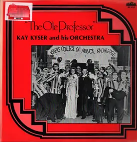 Kay Kyser And His Orchestra - The Ole Professor