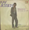 7inch Vinyl Single - Kay Jessen - Manchmal (Da Tut Man Sich Weh)