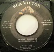 Kay Starr - My Heart Reminds Me