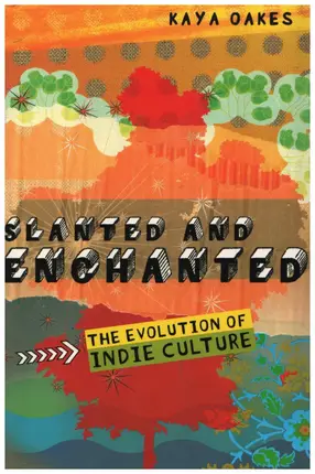 Kaya Oakes - Slanted and Enchanted