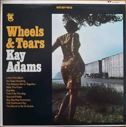Kay Adams - Wheels & Tears