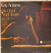 Kay Adams - Alcohol And Tears