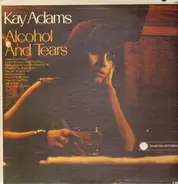 Kay Adams - Alcohol And Tears