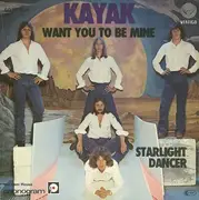 7inch Vinyl Single - Kayak - Want You To Be Mine / Starlight Dancer