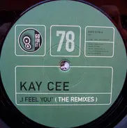 Kaycee - I Feel You (The Remixes)