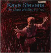 Kaye Stevens - The Grass Will Sing For You
