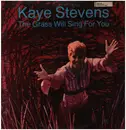 LP - Kaye Stevens - The Grass Will Sing For You - Still Sealed