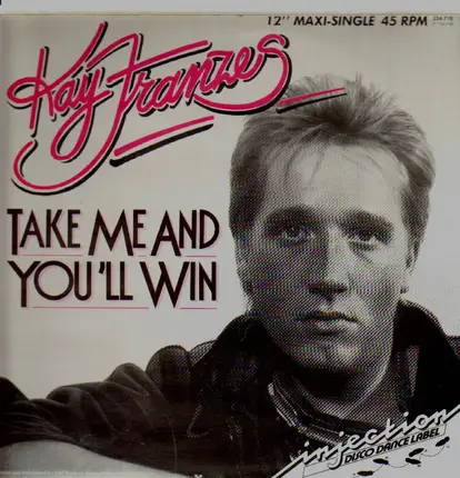 Kay Franzes - Take Me And You'll Win