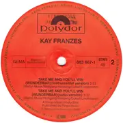 12inch Vinyl Single - Kay Franzes - Take Me And You'll Win (Wunderbar)