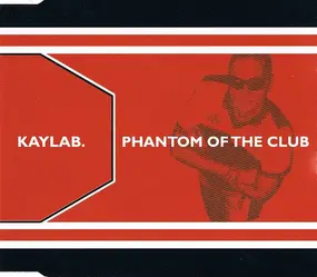 Kaylab - Phantom Of The Club