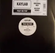 12inch Vinyl Single - Kaylab - Pray No Pop