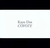 kayo dot - Coyote