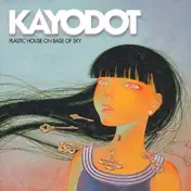 kayo dot - Plastic House On Base
