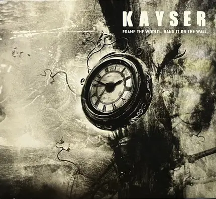 Kayser - Frame The World...Hang It On The Wall