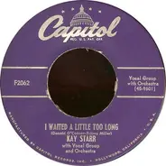 Kay Starr - I Waited A Little Too Long / (Ho Ho Ha Ha) Me Too