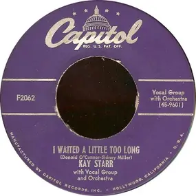 Kay Starr - I Waited A Little Too Long / (Ho Ho Ha Ha) Me Too