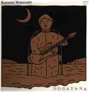 Kazumi Watanabe - Dogatana