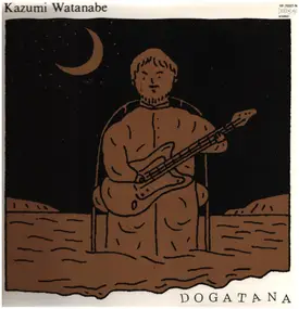 Kazumi Watanabe - Dogatana