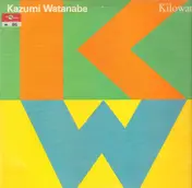Kazumi Watanabe - Kilowatt