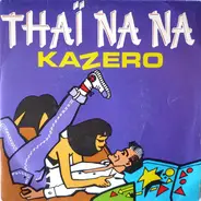 Kazero - Thaï Na Na