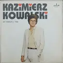 LP - Kazimierz Kowalski - Ach Zgrzeszyć Z Tobą