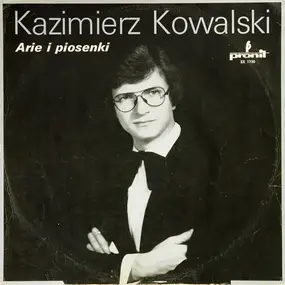 Kazimierz Kowalski - Arie I Piosenki