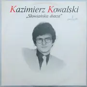 LP - Kazimierz Kowalski - Słowiańska Dusza
